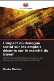 L'impact du dialogue social sur les emplois décents sur le marché du travail