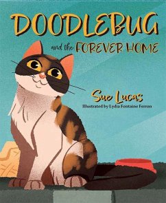 Doodlebug and the Forever Home - Lucas, Sue