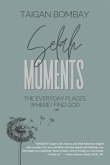 Selah Moments: The Everyday Places Where I Find God