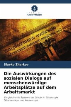 Die Auswirkungen des sozialen Dialogs auf menschenwürdige Arbeitsplätze auf dem Arbeitsmarkt - Zharkov, Slavko