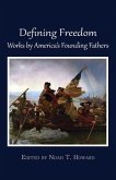 Defining Freedom: Works by America's Founding Fathers