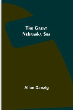The Great Nebraska Sea - Danzig, Allan