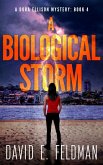 A Biological Storm (Dora Ellison Mystery Series, #4) (eBook, ePUB) A Biological Storm (Dora Ellison Mystery Series, #4) (eBook, ePUB)
