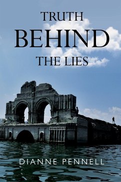 Truth Behind the Lies - Pennell, Dianne