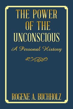 The Power of the Unconscious - Buchholz, Rogene A.