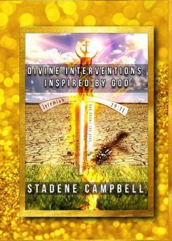 Divine Interventions: Inspired by God - Campbell, Stadene