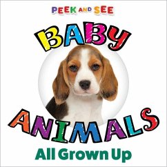 Peek and See Baby Animals All Grown Up - Editors of Happy Fox Books