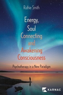 Energy, Soul-Connecting and Awakening Consciousness - Smith, Ruthie