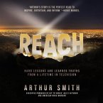 Reach: Hard Lessons and Learned Truths from a Lifetime in Television