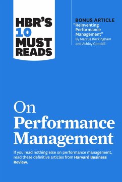 HBR's 10 Must Reads on Performance Management - Harvard Business Review; Buckingham, Marcus; Gardner, Heidi K.; Gratton, Lynda; Cappelli, Peter