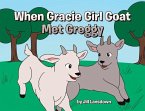 When Gracie Girl Goat Met Greggy