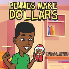 Pennies Make Dollars - Thompson, Debra a K