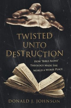 Twisted Unto Destruction - Johnson, Donald J.