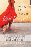 Who Is Your Red Dress?