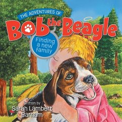 The Adventures of Bob the Beagle - Barham, Sarah Lambert