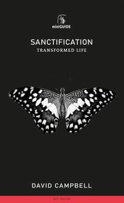 Sanctification: Transformed Life - Campbell, David