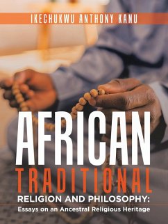 African Traditional Religion and Philosophy - Kanu, Ikechukwu Anthony
