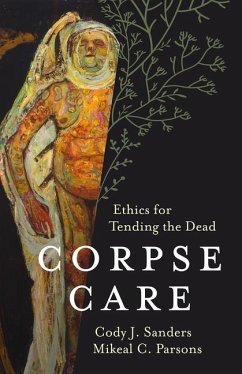 Corpse Care - Sanders, Cody J; Parsons, Mikeal C