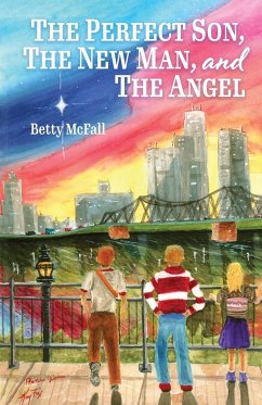 The Perfect Son, The New Man, and The Angel - McFall, Betty