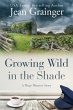 Growing Wild in the Shade - Bild 1
