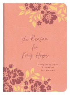 The Reason for My Hope: Daily Devotions and Prayers for Women - Compiled By Barbour Staff