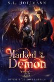 Marked by the Demon (Divinity of Souls, #2) (eBook, ePUB) Marked by the Demon (Divinity of Souls, #2) (eBook, ePUB)