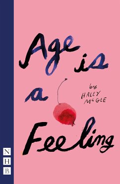 Age is a Feeling (NHB Modern Plays) (eBook, ePUB) - McGee, Haley