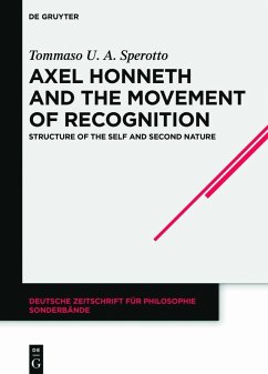 Axel Honneth and the Movement of Recognition (eBook, PDF) - Sperotto, Tommaso U. A.