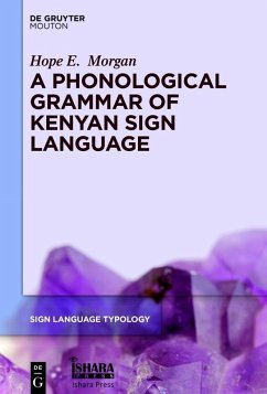 A Phonological Grammar of Kenyan Sign Language (eBook, PDF) - E. Morgan, Hope