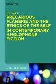 Precarious Flânerie and the Ethics of the Self in Contemporary Anglophone Fiction (eBook, PDF)