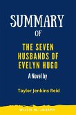 Summary of The Seven Husbands of Evelyn Hugo A Novel by Taylor Jenkins Reid (eBook, ePUB)