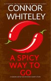 A Spicy Way To Go: A Kendra Detective Mystery Short Story (Kendra Cold Case Detective Mysteries, #12) (eBook, ePUB) A Spicy Way To Go: A Kendra Detective Mystery Short Story (Kendra Cold Case Detective Mysteries, #12) (eBook, ePUB)