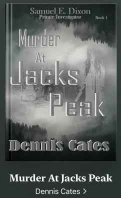 Murder At Jacks Peak (Book One, #1) (eBook, ePUB) - Cates, Dennis