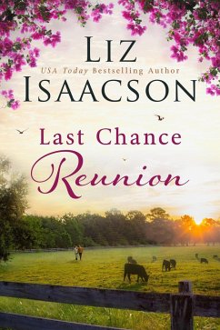 Last Chance Reunion (Last Chance Ranch Romance, #4) (eBook, ePUB) - Isaacson, Liz