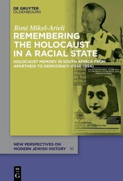 Remembering the Holocaust in a Racial State (eBook, PDF) - Mikel-Arieli, Roni