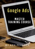 Google Ads: Master Training Course (eBook, ePUB) Google Ads: Master Training Course (eBook, ePUB)