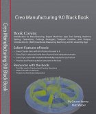 Creo Manufacturing 9.0 Black Book (eBook, ePUB)