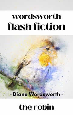 The Robin (Flash Fiction, #4) (eBook, ePUB) - Wordsworth, Diane