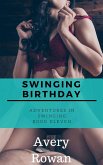 Swinging Birthday (Adventures in Swinging, #11) (eBook, ePUB) Swinging Birthday (Adventures in Swinging, #11) (eBook, ePUB)