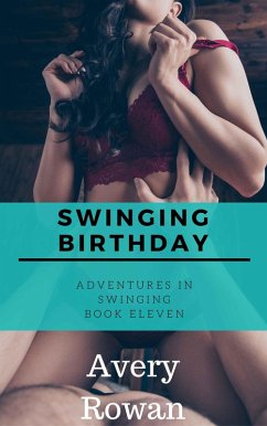 Swinging Birthday (Adventures in Swinging, #11) (eBook, ePUB) - Rowan, Avery