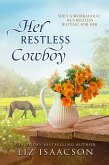 Her Restless Cowboy (Steeple Ridge Romance, #2) (eBook, ePUB)