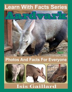 Cover Aardvarks Photos and Facts for Everyone (Learn With Facts Series, #105) (eBook, ePUB)