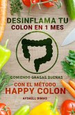 Desinflama tu colon en 1 mes comiendo grasas buenas con el método "HAPPY COLON" (eBook, ePUB)