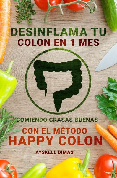 Desinflama tu colon en 1 mes comiendo grasas buenas con el método 