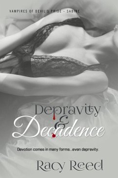 Depravity & Decadence (Vampires of Devil's Pride, #3) (eBook, ePUB) - Reed, Racy