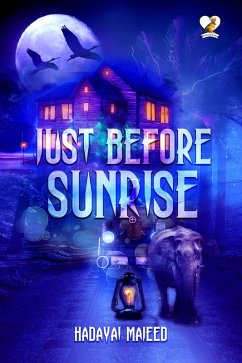 Just Before Sunrise (eBook, ePUB) - Majeed, Hadayai