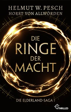 Die Ringe der Macht (eBook, ePUB) - Pesch, Helmut W.; Allwörden, Horst von