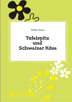 Tafelspitz und Schweizer Käse (eBook, ePUB) - Kaiser, Ottilie