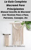 La Guía Completa Macramé Para Principiantes (eBook, ePUB)