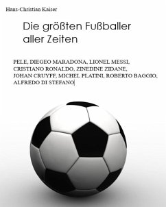 Die größten Fußballer aller Zeiten (eBook, ePUB) - Kaiser, Hans-Christian